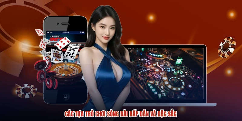 Các tựa trò chơi sòng bài hấp dẫn và đặc sắc