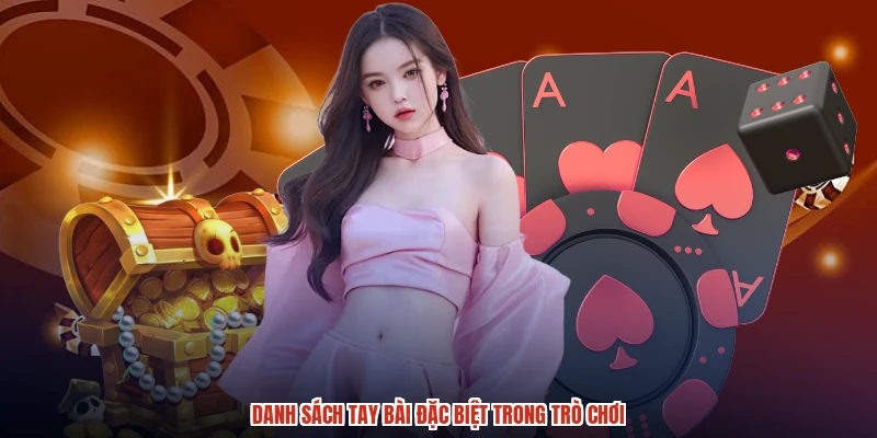 Danh sách tay bài đặc biệt trong trò chơi