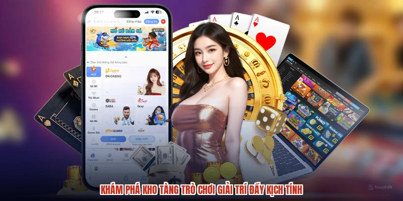 Khám phá kho tàng trò chơi giải trí đầy kịch tính