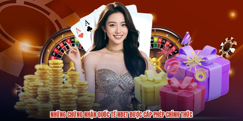Những chứng nhận quốc tế NBET được cấp phép chính thức
