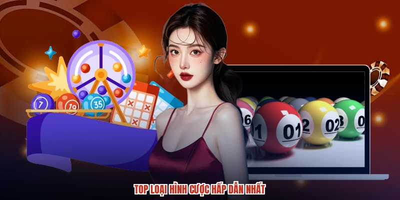 Top loại hình cược hấp dẫn nhất