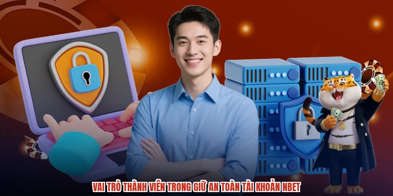 Vai trò thành viên trong giữ an toàn tài khoản NBET